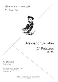 Skrjabin, Aleksandr: 24 Préludes für 2 Gitarren, Noten