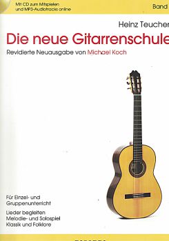 Teuchert, Heinz: Die Neue Gitarrenschule Vol. 1, Guitar Method, revised new edition by Michael Koch, with CD
