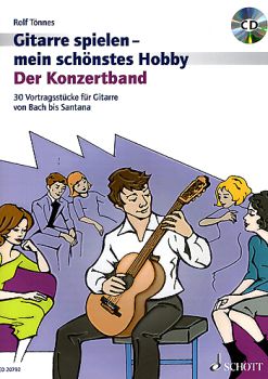 Tönnes, Rolf: Der Konzertband - von Bach bis Santana - Gitarre Spielen - mein schönstes Hobby, Noten und Tabulatur