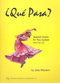 Wanders, Joep: ¿Que Pasa? Spanische Stücke für 1-2 Gitarren