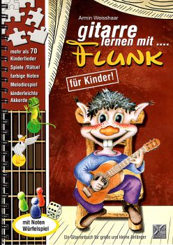 Weisshaar, Armin: Gitarre lernen mit Flunk - Guitar Method for Children