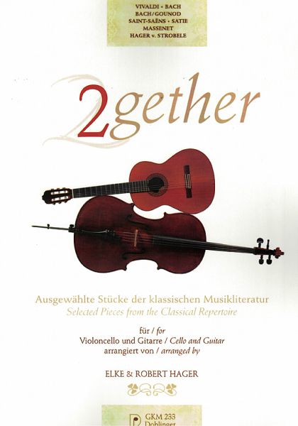 Hager, Elke und Robert: 2gether für Cello & Gitarre, Stücke aus verschiedenen Jahrhunderten, Noten