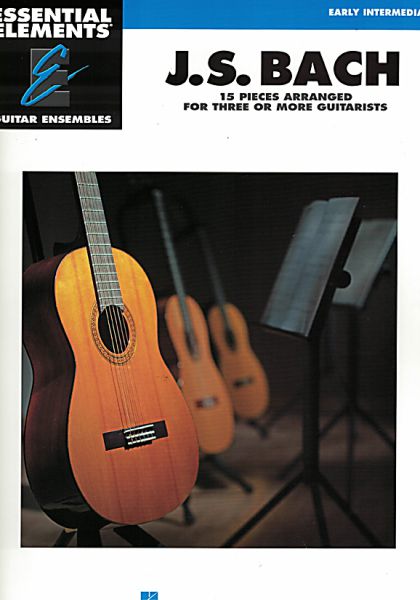 Essential Elements: J.S. Bach, 15 Pieces for 3 Guitars or Guitar Ensemble, sheet music