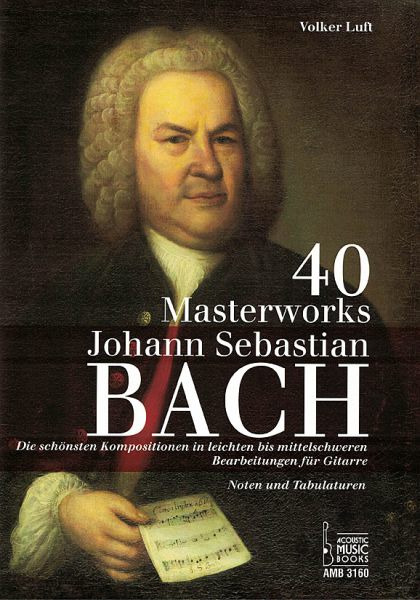 Bach, Johann Sebastian: 40 Masterworks für Gitarre in Noten