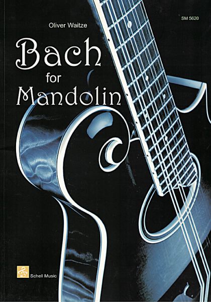 Bach, Johann Sebastian: Bach for Mandolin, Mandoline solo, Noten und Tabulatur