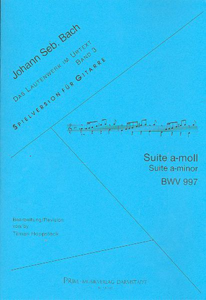 Bach, Johann Sebastian: Suite a-minor, BWV 997, ed. Tilman Hoppstock