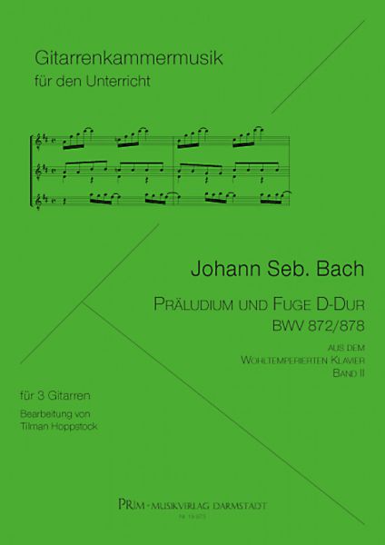 Bach, Johann Sebastian: Prelude and Fugue in D major BWV 872/878 for 3 guitars, arr. Tilman Hoppstock, sheet music