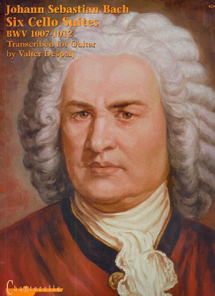 Bach, Johann Sebastian: 6 Cello Suites for guitar BWV 1007-1012