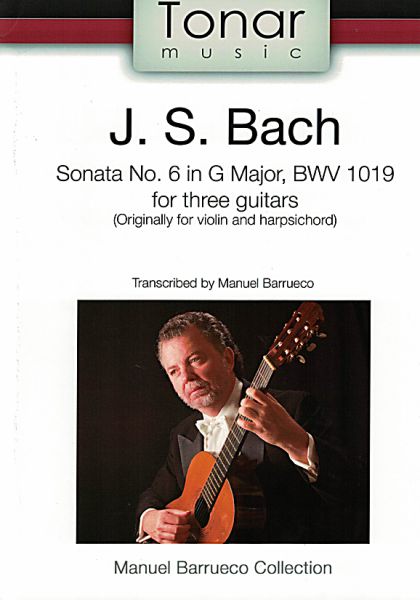 Bach, Johann Sebastian: Sonata Nr. 6 G-Dur, BWV 1019, Bearb. Manuel Barrueco, für 3 Gitarren, Trio Noten