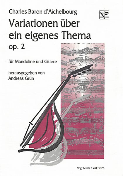 Aichelburg, Stefan Freiherr von: Variationen über ein beliebtes Thema aus der Oper "Die Schweizer Familie" für Mandoline und Gitarre, Noten