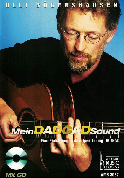 Bögershausen, Ulli: Mein DADGAD Sound, Introduction to Open Tuning, guitar solo, sheet music