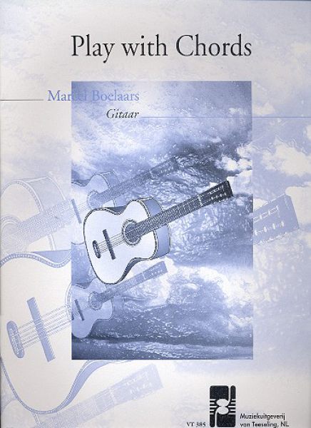 Boelaars, Marcell: Play with Chords, Pieces for guitar solo with chord elements, sheet music