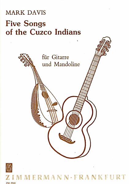 Davis, Mark: 5 Songs of the Cuzco-Indians for Guitar and Mandolin or Melody Instrument, sheet music