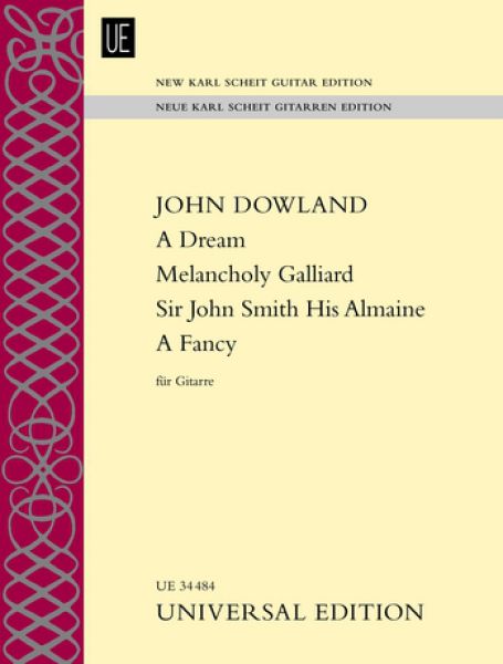 Dowland, John: A Dream,  Melancholy Galliard, Sir John Smith his Almaine, A Fancy - Neue Karl Scheit Gitarren Edition, Noten