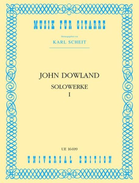 Dowland, John: Solo Works 1 for guitar solo, Karl Scheit Edition, sheet music