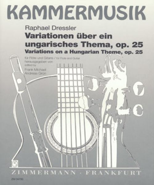 Dressler, Raphael: Variationen über ein ungarisches Thema op. 25 für Flöte und Gitarre