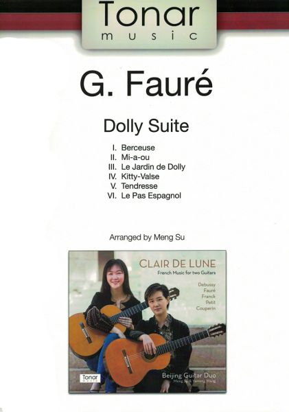 Fauré, Gabriel: Dolly Suite, arr. Beijing Guitar Duo, 2 guitars, sheet music