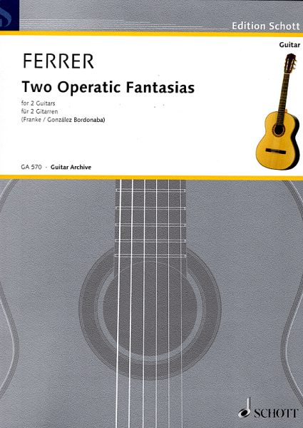 Ferrer y Esteve, José: Two Operatic Fantasias for 2 guitars, sheet music
