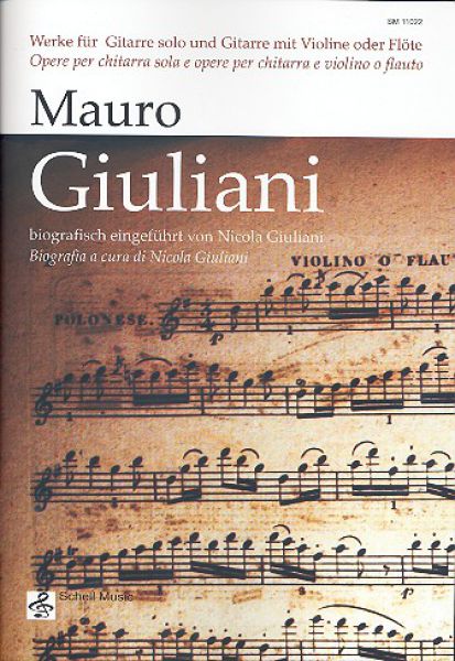 Giuliani, Mauro: Werke für Gitarre solo und für Gitarre und Violine oder Flöte