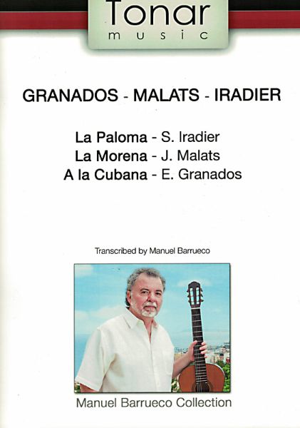 Granados: A la Cubana - Malats: La Morena - Iradier: La Paloma, Transkription Manuel Barrueco für Gitarre solo, Noten