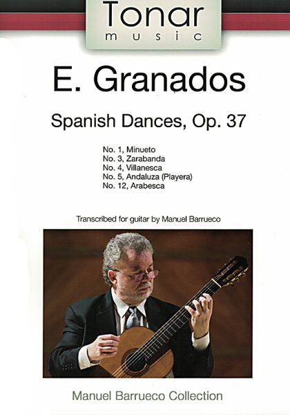 Granados, Enrique: Spanish Dances op. 37, Bearb. Manuel Barrueco, Gitarre solo Noten