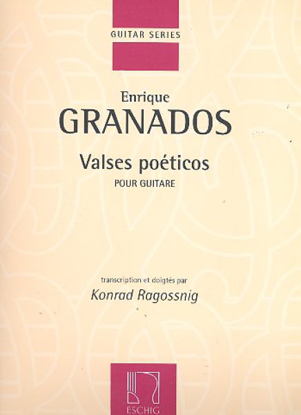 Granados, Enrique: Valses Poéticos for guitar solo