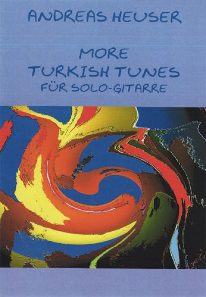 Heuser, Andreas: More Turkish Tunes