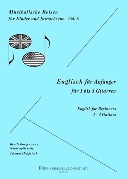 Hoppstock, Tilman: Englisch für Anfänger, für 1-3 Gitarren, Musikalische Reisen für Kinder und Erwachsene Band 5, Noten