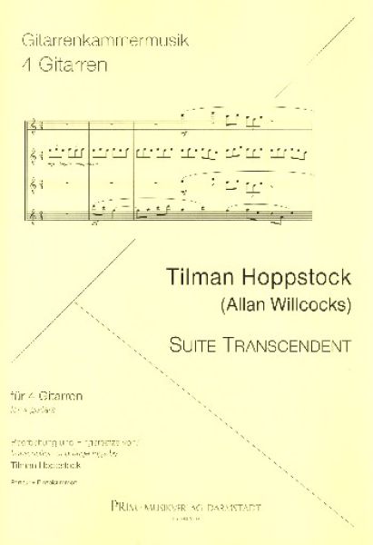 Hoppstock, Tilmann (Willcocks, Allan): Suite Transcendent for 4 guitars