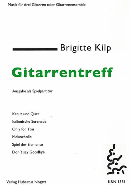 Kilp, Brigitte: Gitarrentreff, leichte Stücke für 3 Gitarren oder Gitarrenensemble, Noten