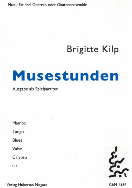 Kilp, Brigitte: Musestunden, Easy Pieces for 3 Guitars or Guitar Ensemble, sheet music