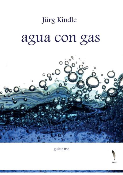 Kindle, Jürg: Agua con Gas für 3 Gitarren, Noten