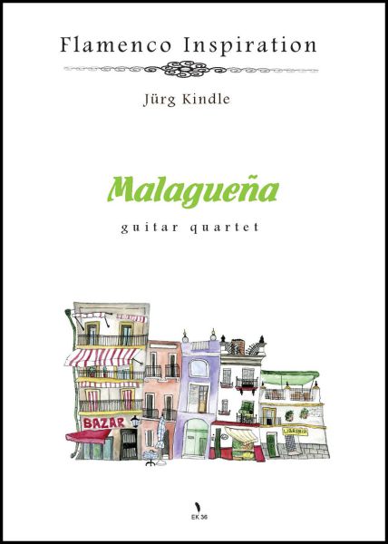 Kindle; Jürg: Malaguena für 4 Gitarren oder Gitarrenensemble, Noten