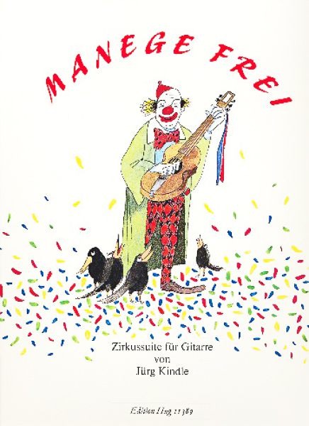 Kindle, Jürg: Manege frei - Circus Suite for Guitar solo, sheet music