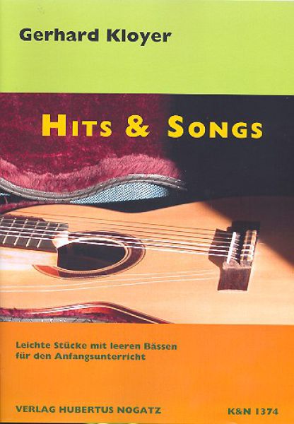 Kloyer, Gerhard: Hits & Songs, easy Folksongs for 1 or 2 guitars with open basses