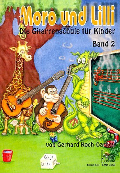 Koch-Darkow, Gerhard: Moro & Lilli Band 2,  Gitarrenschule für Kinder