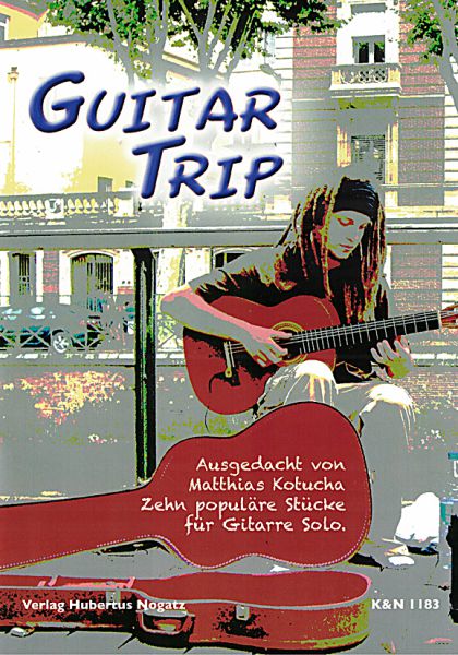 Kotucha, Matthias: Guitar Trip für Gitarre solo, leichte Stücke, Noten