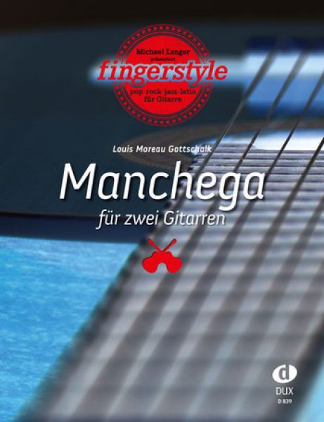 Langer, Michael / Gottschalk, Louis Moreau: Manchega for 2 guitars, sheet music
