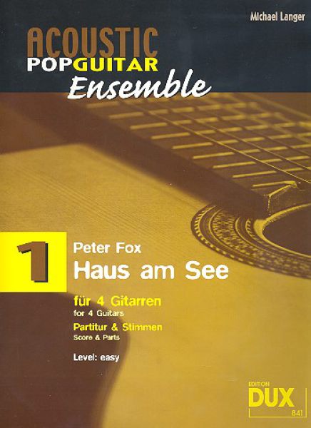 Langer, Michael / Fox, Peter: Haus am See für 4 Gitarren, Gitarrenquartett oder Gitarrenensemble, Noten