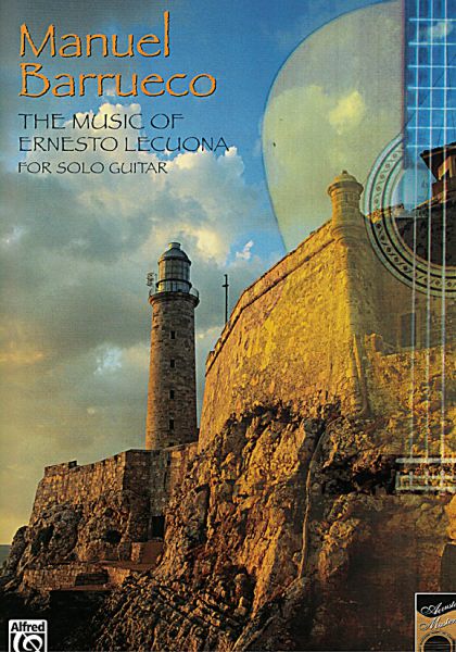 Lecuona, Ernesto: The Music of Ernesto Lecuona, arrangement Manuel Barrueco, guitar solo, sheet music