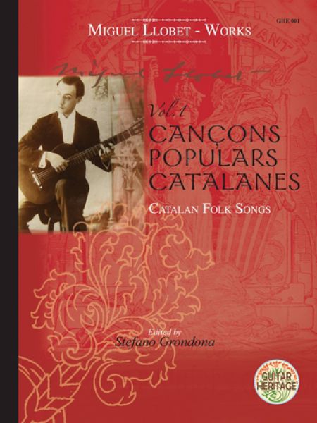 Llobet, Miguel: Complete Guitar Works vol.1: Cancions populars catalanes - Catalan Folk Songs for guitar