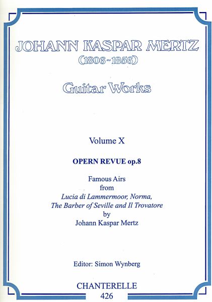 Mertz, Johann Kaspar: Guitar Works Vol. 10, Opern Revue, Edition Simon Wynberg, Noten für Gitarre solo