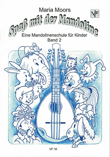 Moors, Maria: Spaß mit der Mandoline Band 2, Mandolinenschule für Kinder