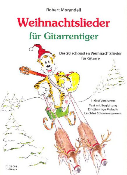 Morandell, Robert: Weihnachtslieder für Gitarrentiger, leicht arrangiert, Begleitung, Melodie und solo Gitarre, Noten