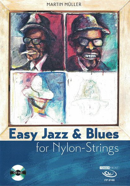 Müller, Martin: Easy Jazz & Blues for Nylon-Strings, for classical guitar solo, sheet music
