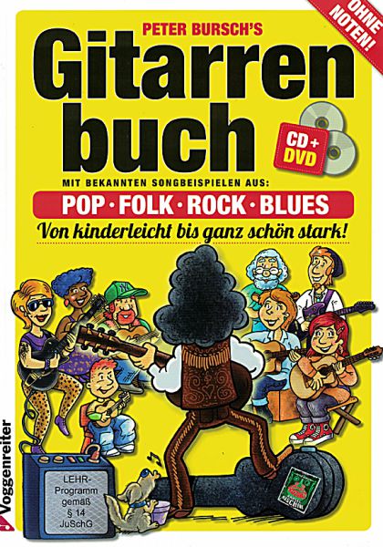 Bursch, Peter: Peter Bursch`s Gitarrenbuch Band 1, Gitarrenschule für Liedbegleitung ohne Noten, + DVD und CD