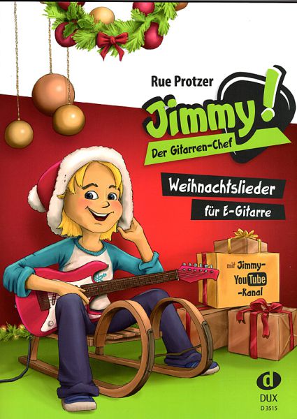 Protzer, Rue: Jimmy the guitar boss - Christmas carols for electric guitar (melody / chords / power chords / lyrics), for 1-3 guitars, sheet music