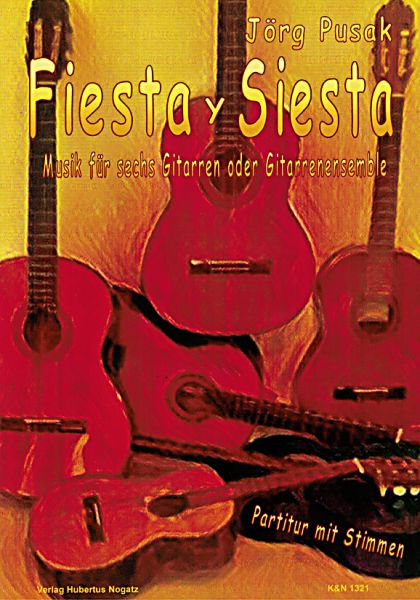 Pusak, Jörg: Fiesta y Siesta, spanische Musik für 6 Gitarren oder Gitarrenensemble, Noten