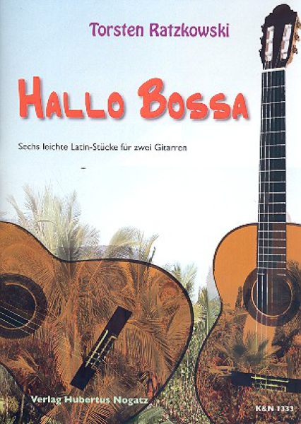 Ratzkowski, Torsten: Hallo Bossa for 2 guitars
