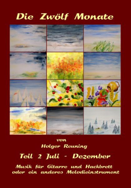 Reuning, Holger: The 12 Month Vol. 2 - July to December, for Guitar and Dulcimer or other melody intruments